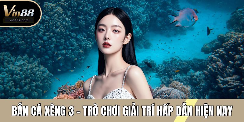 bắn cá xèng 3